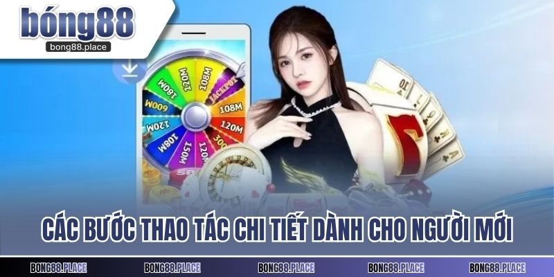 Các bước thao tác chi tiết dành cho người mới